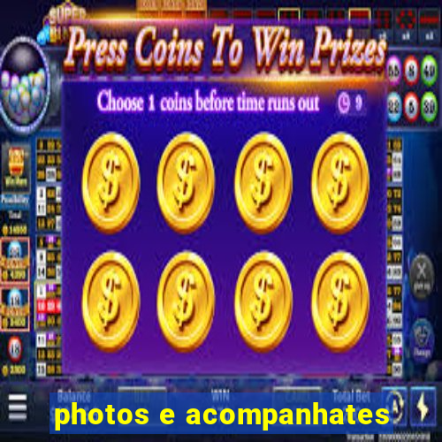 photos e acompanhates